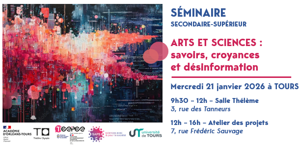Séminaire secondaire / supérieur - Arts et Sciences : savoirs, croyances et désinformation